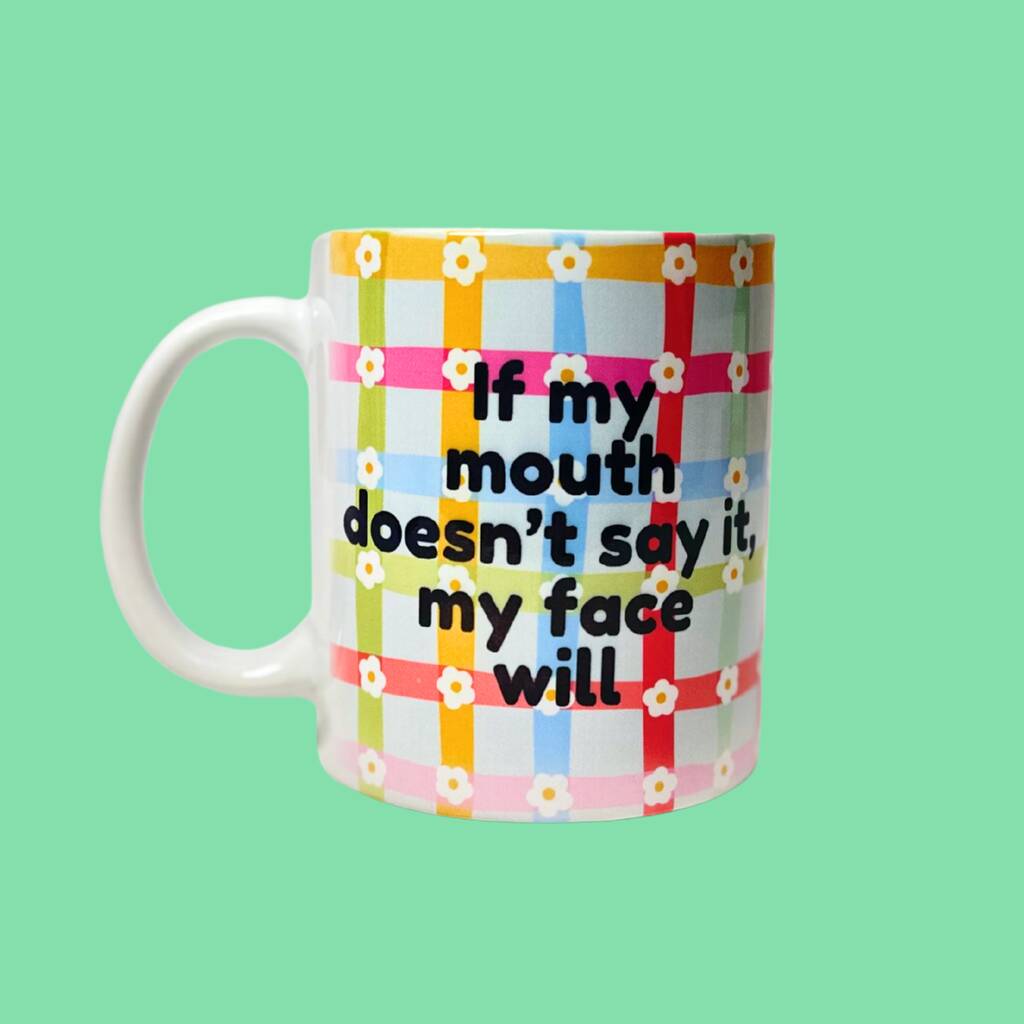 If My Mouth Doesn't Say It, My Face Will Mug Secret Santa Gift