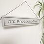 'Drink Prosecco' Hand Painted Wooden Sign, thumbnail 2 of 5