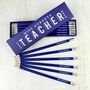 Personalised 'Best Teacher Ever' Box And 12 Pencils, thumbnail 1 of 4