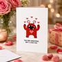 Funny Annoying But I Love You Valentine’s Card, thumbnail 1 of 6