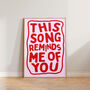 Music Wall Art This Song Reminds Me Of You Print, thumbnail 5 of 9