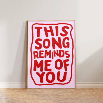 Music Wall Art This Song Reminds Me Of You Print, 5 of 9