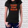 Gimme Some Sugar T Shirt, thumbnail 1 of 5