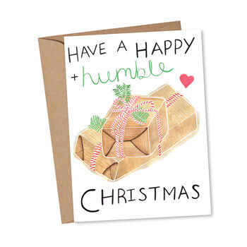 'Have A Happy + Humble Christmas' Christmas Card, 2 of 4