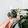 Life Is Short, Buy The Plants Sticker, thumbnail 1 of 3