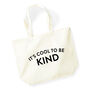It's Cool To Be Kind Cotton Canvas Shopping Bag, thumbnail 4 of 4