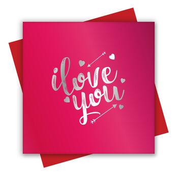 Silver Foil 'I Love You' Valentine's Day Card, 2 of 3