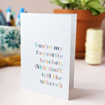 You're My Favourite Teacher Card, 2 of 2