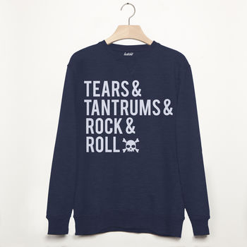 Tears, Tantrums, Rock And Roll Men's Sweatshirt, 3 of 3