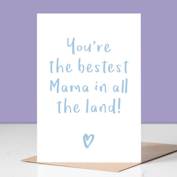 The Bestest Mama In The Land Mother's Day Card, 3 of 3
