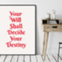Jane Eyre Quote Print, Your Will Shall Decide Your Destiny, thumbnail 4 of 4