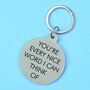 You're Every Nice Word I Can Think Of Keytag, thumbnail 1 of 2