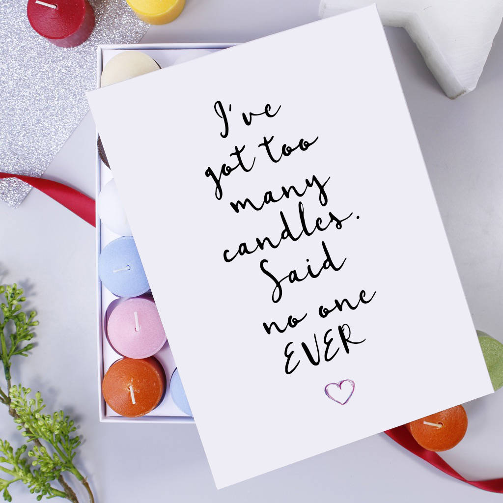 too many candles quote box of candles by olivia ltd