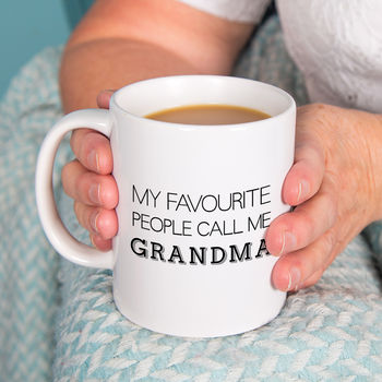 My Favourite People Call Me Granny, Grandma, Nanny Mug, 3 of 10