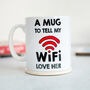 Funny Wi Fi Mug For Wife, thumbnail 3 of 3