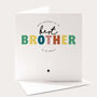 Best Brother In The World Birthday Card, thumbnail 1 of 4