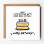 Personalised Belated Birthday Card, thumbnail 1 of 2