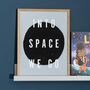 'Into Space We Go' Typography Art Print 30cm X 40cm, thumbnail 1 of 4