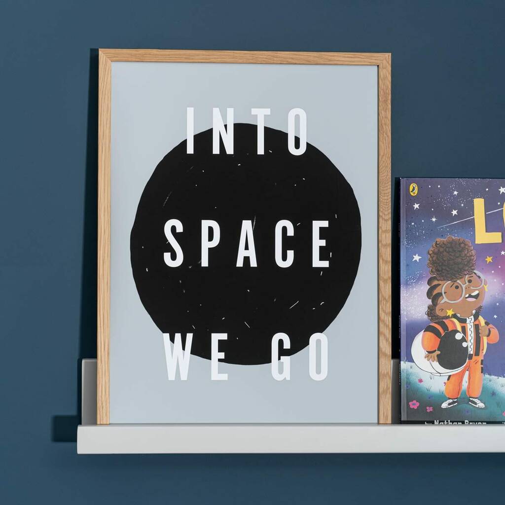 'Into Space We Go' Typography Art Print 30cm X 40cm, 1 of 4
