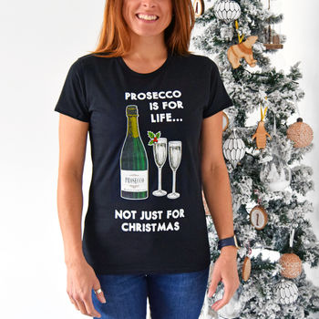 'Prosecco Is For Life' Christmas T Shirt, 2 of 6