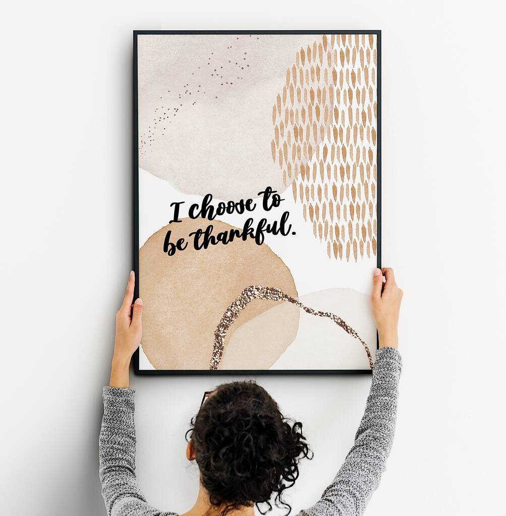 I Choose To Be Thankful Print, 1 of 6