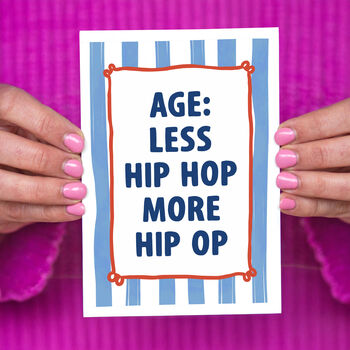 'Less Hip Hop, More Hip Op' Funny Birthday Card, 3 of 3