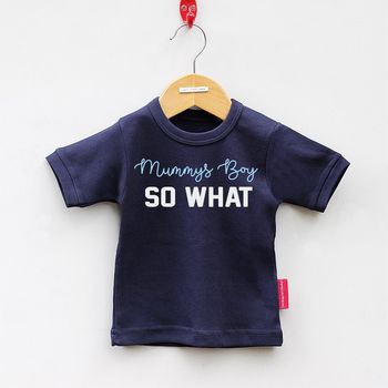 Mummys Boy So What Short Sleeved T Shirt, 10 of 10