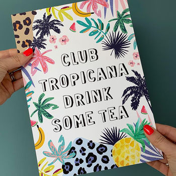 Club Tropicana Drink Some Tea Print A4 Or A3, 3 of 3