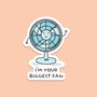 Pack Of Three | 'I'm Your Biggest Fan' | Novelty Sticker, thumbnail 1 of 3