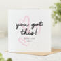 'You Got This' Personalised Card, thumbnail 1 of 2