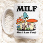 'Man I Love Fungi' Milf Mug, thumbnail 1 of 4
