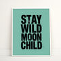 Stay Wild Moon Child Typography Print, thumbnail 6 of 12