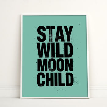 Stay Wild Moon Child Typography Print, 6 of 12