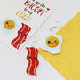 You Are The Bacon To My Eggs Valentine's Earrings, thumbnail 2 of 12