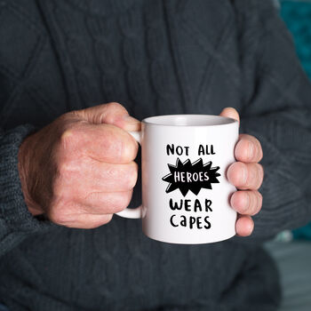 'Not All Heroes Wear Capes' Mug, 2 of 3