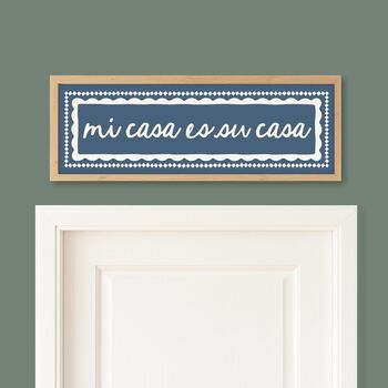 Mi Casa Es Su Casa Framed Print, 3 of 6