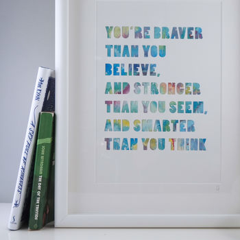 'Braver Than You Believe' Watercolour Typographic Print, 2 of 4
