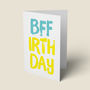 'Bff' Birthday Card, thumbnail 1 of 4