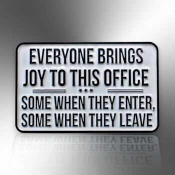 Everyone Brings Joy To This Office Enamel Pin Badge, Leaving Gift For Work Colleague, Office Gifts, Secret Santa, 3 of 8