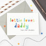 Personalised 'Loves Daddy' Father's Day Card, thumbnail 2 of 2
