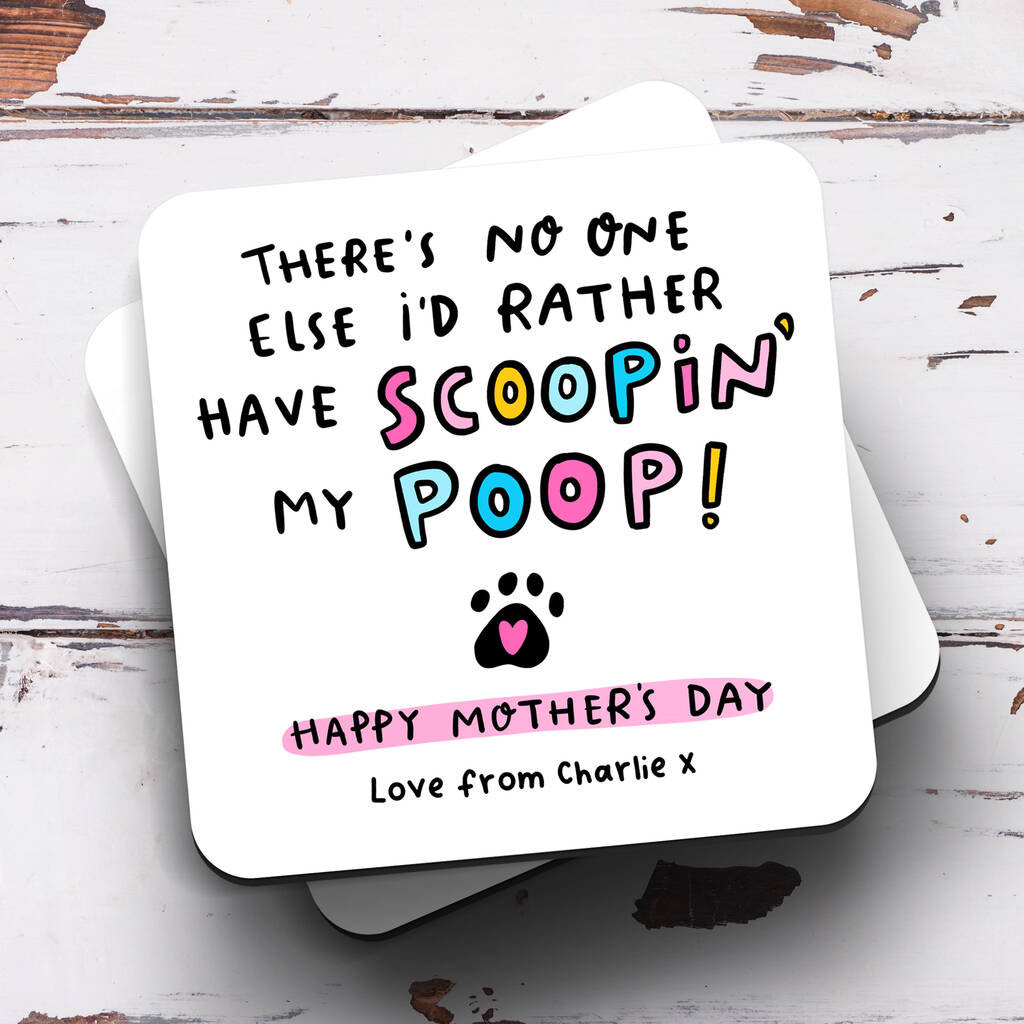 Personalised Mother's Day Coaster 'Scoop My Poop' By Arrow Gift Co
