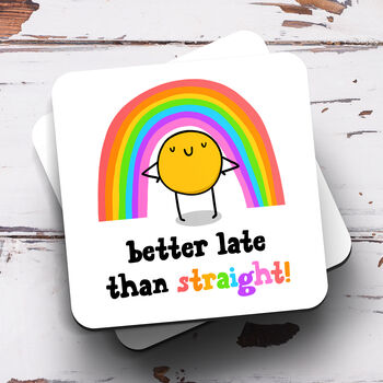 'Better Late Than Straight' Mug, 2 of 2