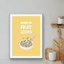 Bunch Of Fruit Loops Kitchen Print, thumbnail 1 of 3