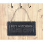 'Busy Watching Bake Off' Hanging Slate Sign, thumbnail 1 of 2