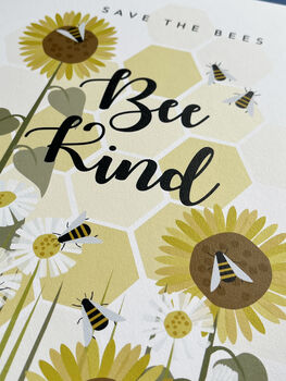 Save The Bees, Bee Kind' A4 Print, 3 of 4