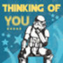 Original Stormtrooper Thinking Of You Card, thumbnail 3 of 3