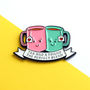 'Tea And A Friend' Enamel Pin Badge, thumbnail 8 of 8