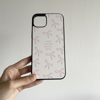 Pink Bows Personalised Quote / Photo Phone Case, 3 of 3