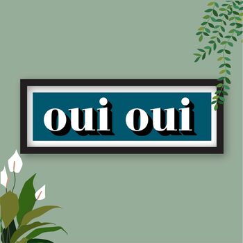 Framed Oui Oui Typography Print, 10 of 10