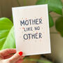 Mother Like No Other Mother's Day Card, thumbnail 3 of 5